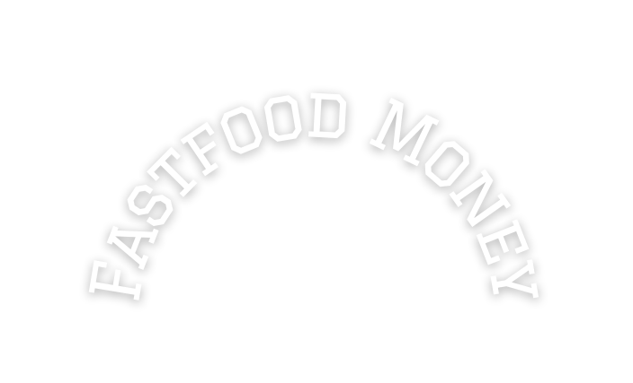 Fastfood Money